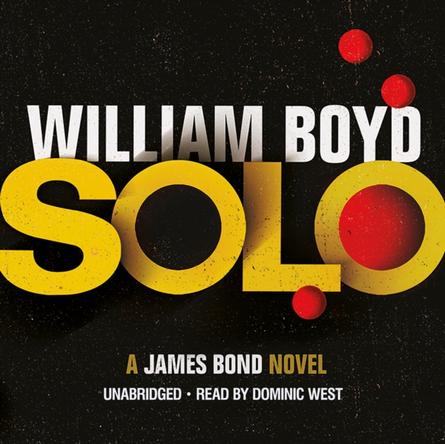 Solo : A James Bond Novel, CD-Audio Book