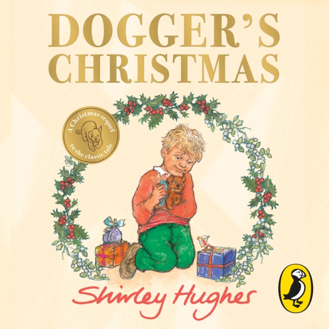 Dogger's Christmas : A classic seasonal sequel to the beloved Dogger, eAudiobook MP3 eaudioBook