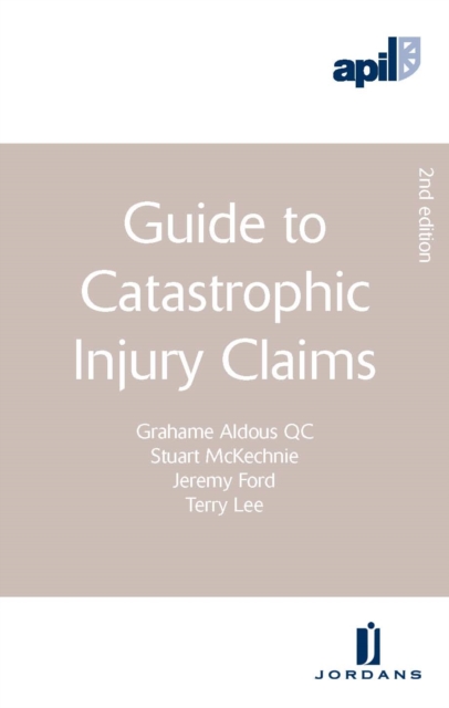APIL Guide to Catastrophic Injury Claims, Paperback / softback Book