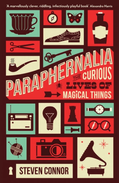 Paraphernalia : The Curious Lives of Magical Things, Paperback / softback Book