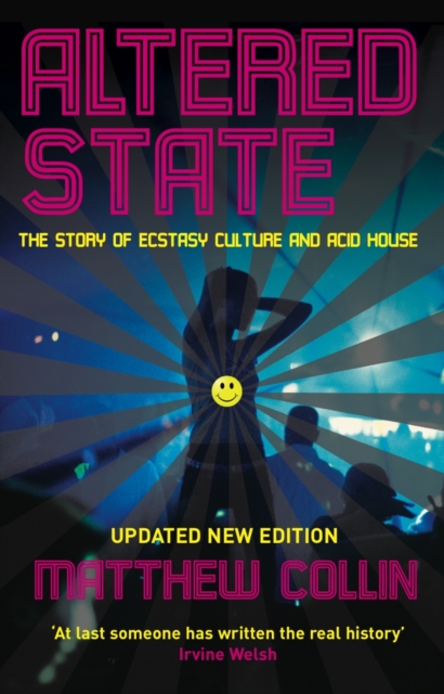 Altered State : The Story of Ecstasy Culture and Acid House, Paperback / softback Book
