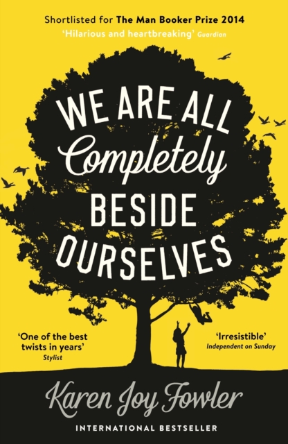 We Are All Completely Beside Ourselves : Shortlisted for the Booker Prize, Paperback / softback Book