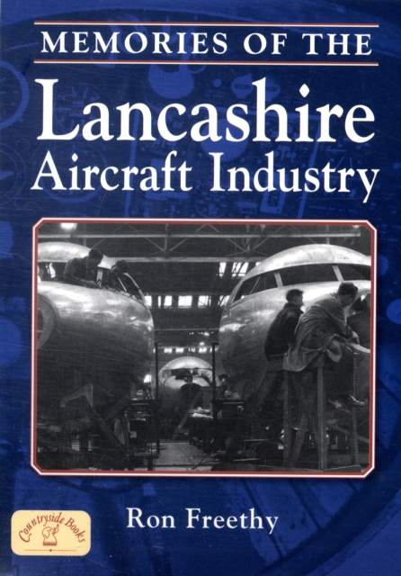 Memories of the Lancashire Aircraft Industry, Paperback / softback Book