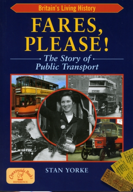 Fares Please! : The Story of Public Transport in Britain, Paperback / softback Book