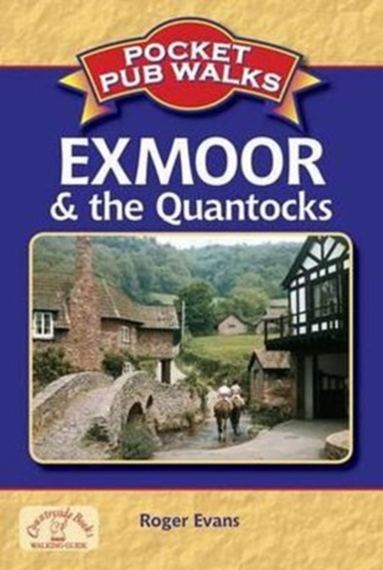 Pocket Pub Walks: Exmoor & The Quantocks, Paperback / softback Book
