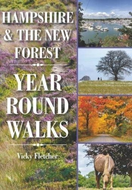 Hampshire & The New Forest Year Round Walks, Paperback / softback Book