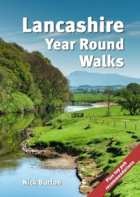 Lancashire Year Round Walks : 20 circular routes with recommendations for autumn, winter, spring and summer., Paperback / softback Book