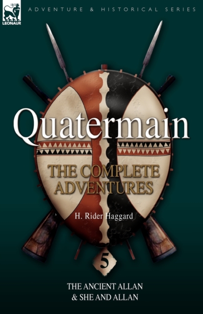 Quatermain : the Complete Adventures 5-The Ancient Allan & She and Allan, Paperback / softback Book