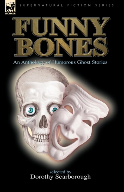 Funny Bones : An Anthology of Humorous Ghost Stories, Hardback Book