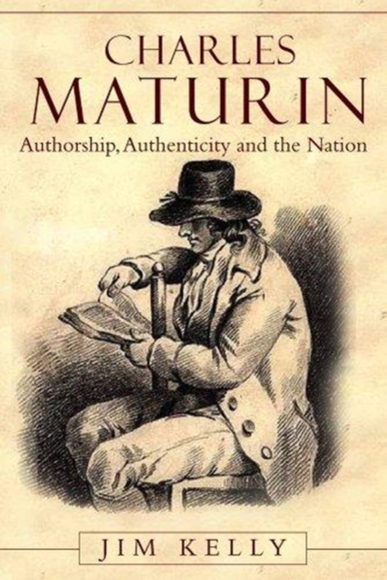 Charles Maturin : Authorship, Authenticity and the Nation, Hardback Book