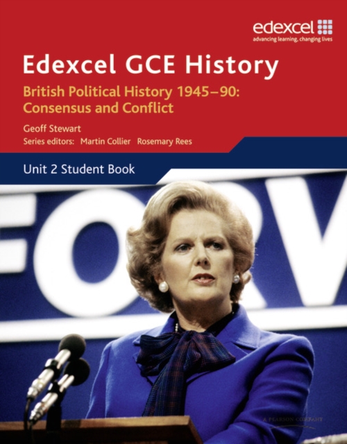 Edexcel GCE History AS Unit 2 E1 British Political History 1945-90 Consensus & Conflict, Paperback Book