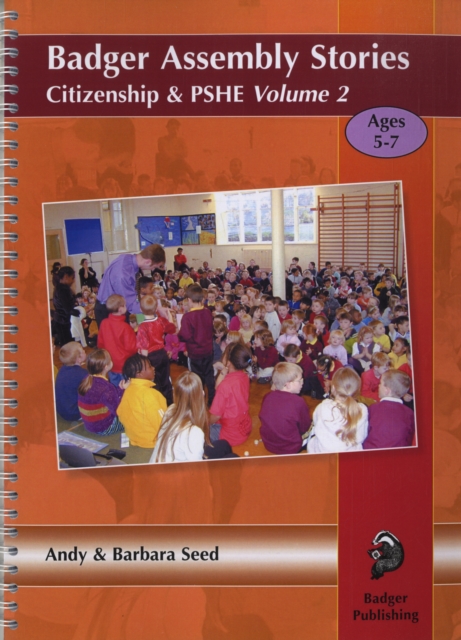 Badger Assembly Stories with Citizenship & PSHE Themes : Ages 5-7 Volume 2, Spiral bound Book