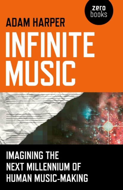 Infinite Music : Imagining the Next Millennium of Human Music-Making, EPUB eBook