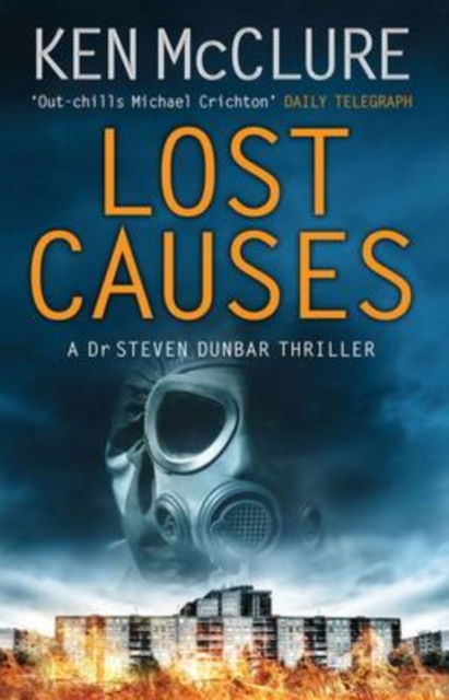 Lost Causes : A Dr. Steven Dunbar Thriller, Paperback Book