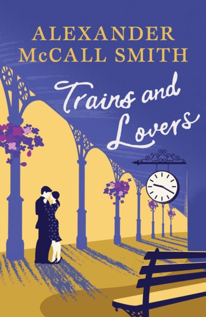 Trains and Lovers : The Heart's Journey, Paperback / softback Book