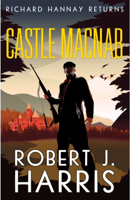Castle Macnab : Richard Hannay Returns, Hardback Book