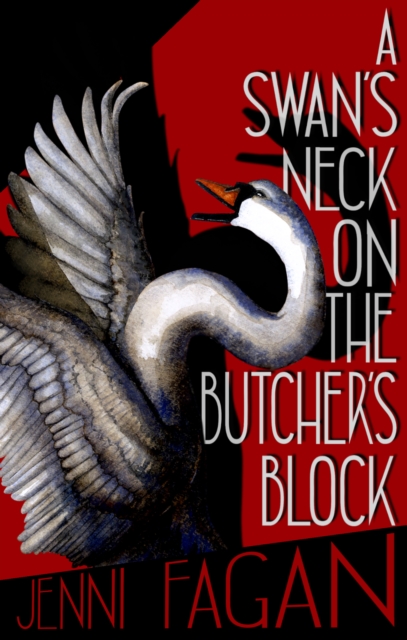 A Swan's Neck on the Butcher's Block, Paperback / softback Book