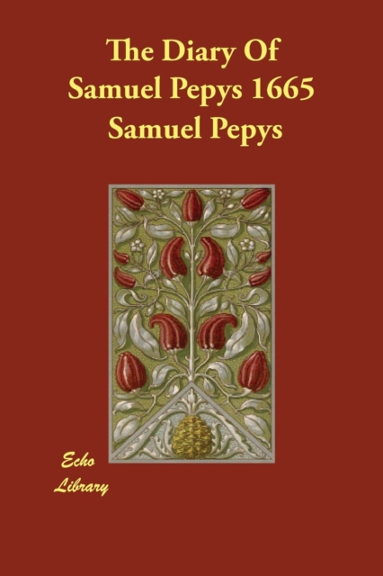 The Diary Of Samuel Pepys 1665, Paperback / softback Book