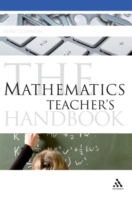 The Mathematics Teacher's Handbook, Paperback / softback Book