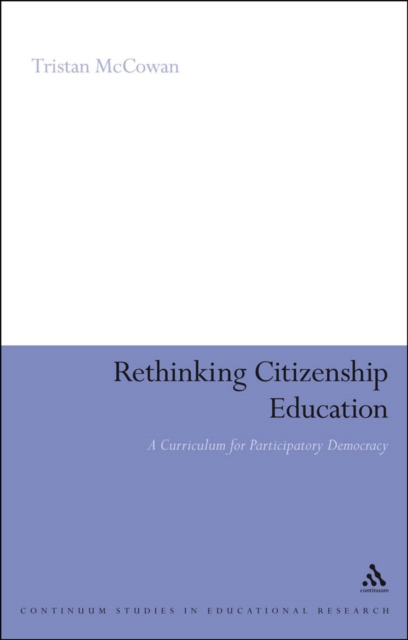 Rethinking Citizenship Education : A Curriculum for Participatory Democracy, Hardback Book
