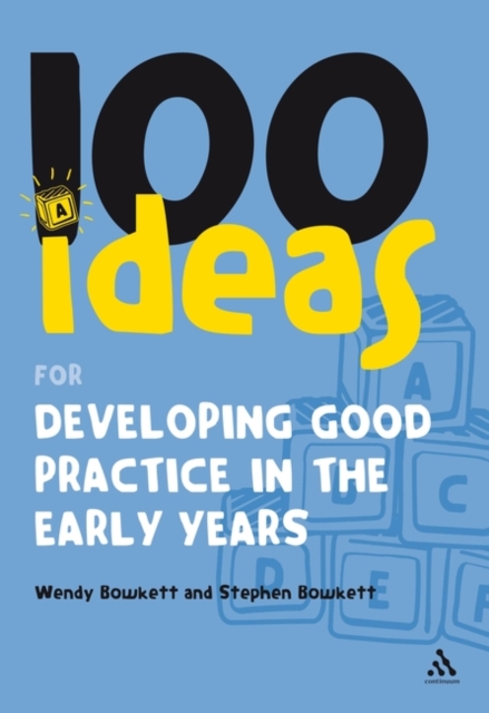100 Ideas for Developing Good Practice in the Early Years, Paperback / softback Book