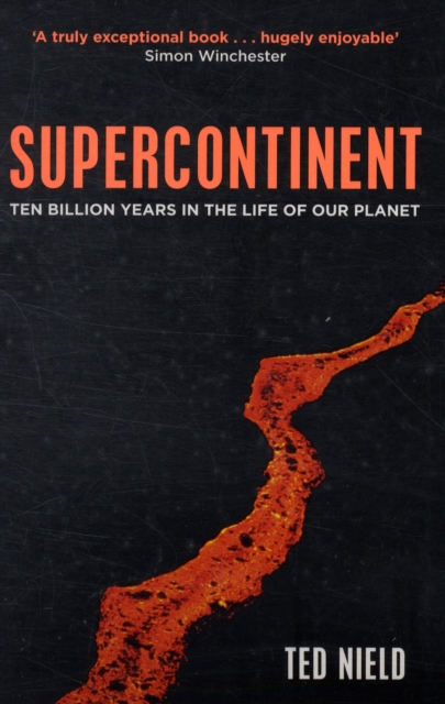 Supercontinent : Ten Billion Years in the Life of our Planet, Paperback / softback Book