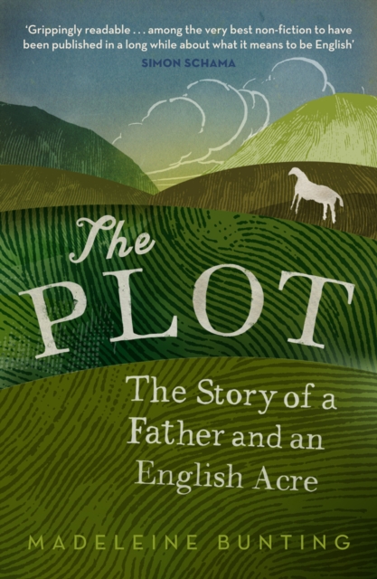 The Plot : A Biography of My Father's English Acre, Paperback / softback Book