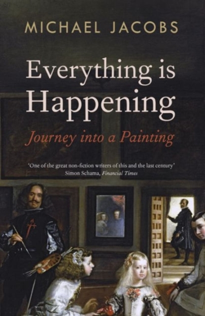 Everything is Happening : Journey into a Painting, Paperback / softback Book