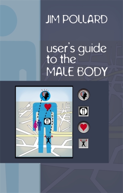 The User's Guide to the Male Body, Paperback / softback Book