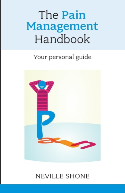 The Pain Management Handbook : Your Personal Guide, Paperback / softback Book