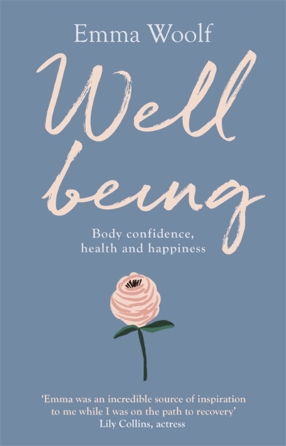Wellbeing: Body confidence, health and happiness, Paperback / softback Book