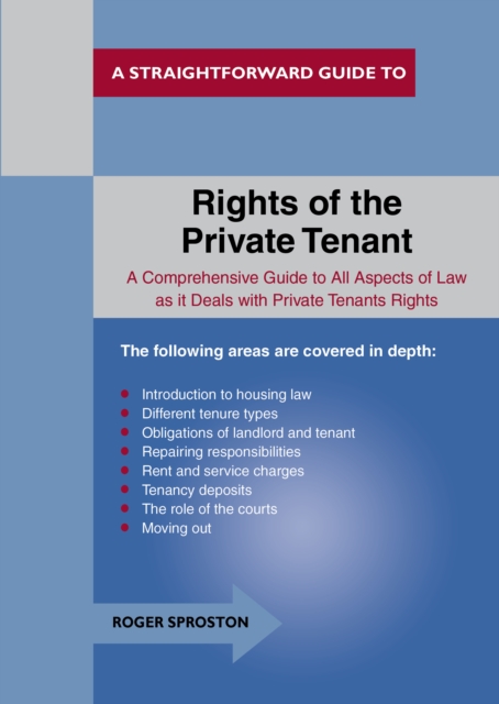 The Rights of the Private Tenant : A Straightforward Guide to..., Paperback Book