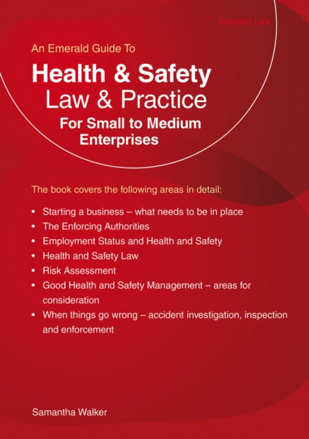 Health And Safety Law And Practice For Small To Medium Enterprises : An Emerald Guide, Paperback / softback Book