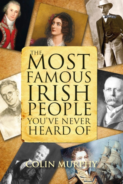 The Most Famous Irish People You've Never Heard Of, EPUB eBook