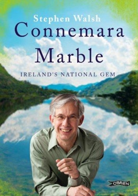 Connemara Marble : Ireland's National Gem, Hardback Book
