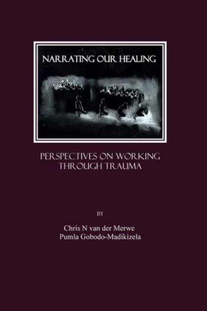 Narrating our Healing : Perspectives on Working through Trauma, Paperback / softback Book