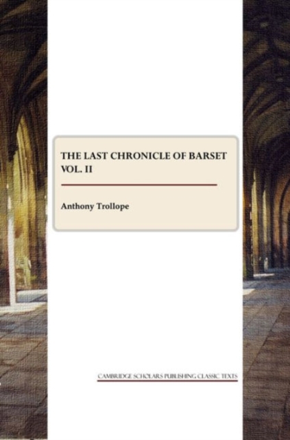 The Last Chronicle of Barset vol. II, Paperback / softback Book