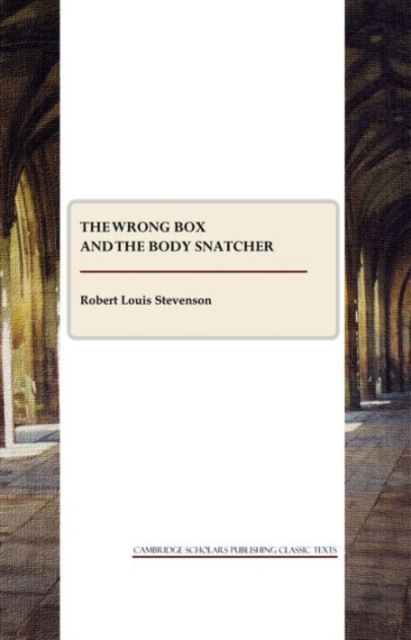 The Wrong Box and The Body Snatcher, Paperback / softback Book
