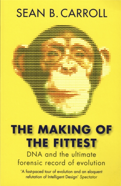 The Making of the Fittest : DNA and the Ultimate Forensic Record of Evolution, Paperback / softback Book