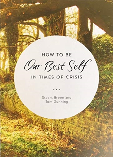 How to be Our Best Self in Times of Crisis, Paperback / softback Book