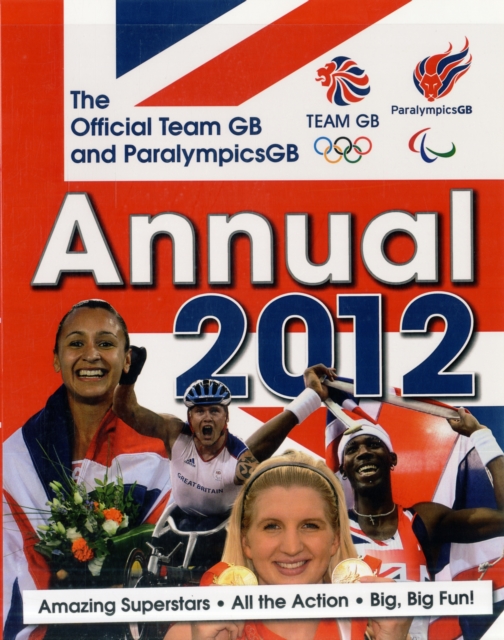 The Official Team GB and Paralympics GB Annual, Hardback Book