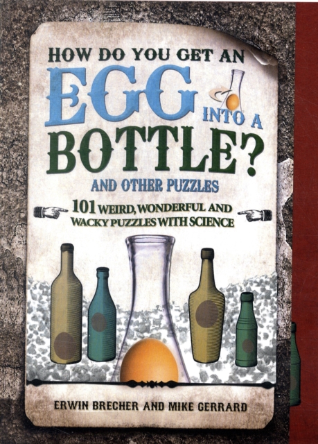 How Do You Get Egg into a Bottle, Hardback Book