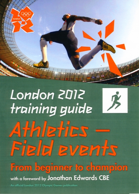 London 2012 Training Guide Athletics - Field Events, Paperback / softback Book