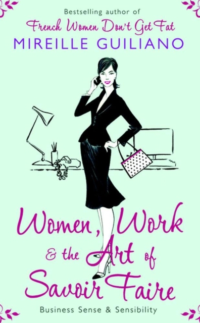 Women, Work, and the Art of Savoir Faire : Business Sense & Sensibility, EPUB eBook