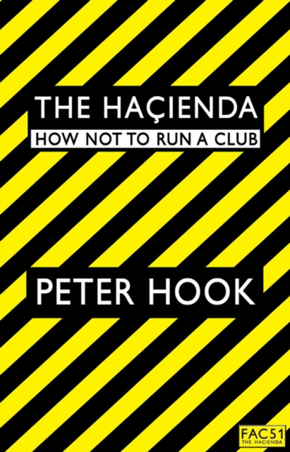 The Hacienda : How Not to Run a Club, EPUB eBook