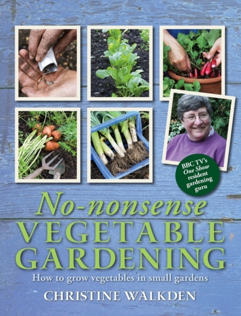 No-Nonsense Vegetable Gardening, Paperback / softback Book
