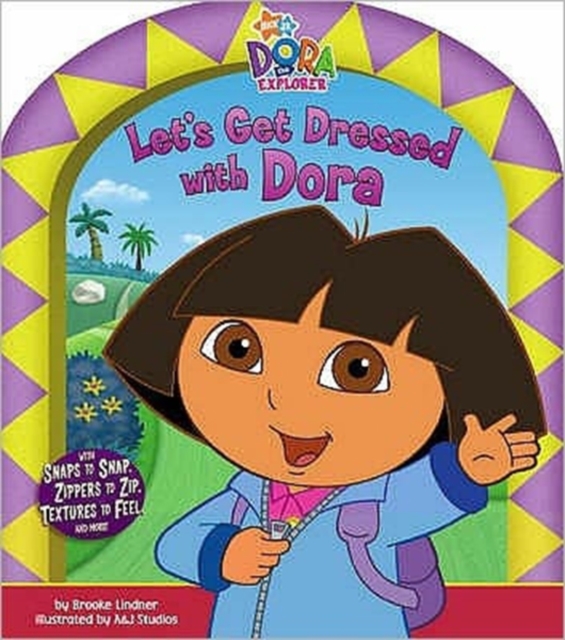 Let's Get Dressed with Dora, Board book Book
