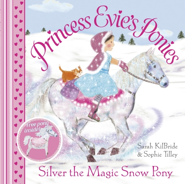 Princess Evie's Ponies: Silver the Magic Snow Pony, Paperback Book