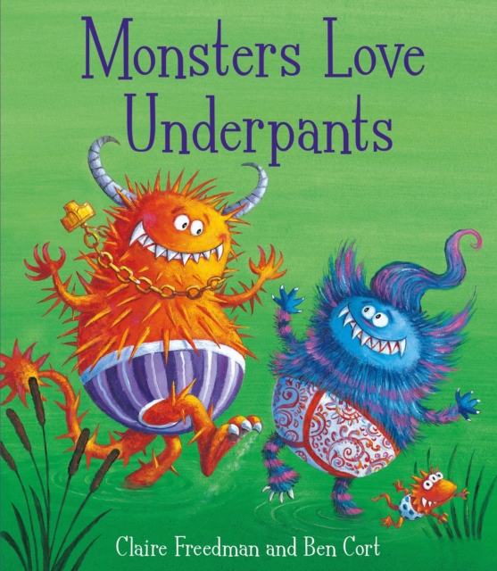 Monsters Love Underpants, Hardback Book