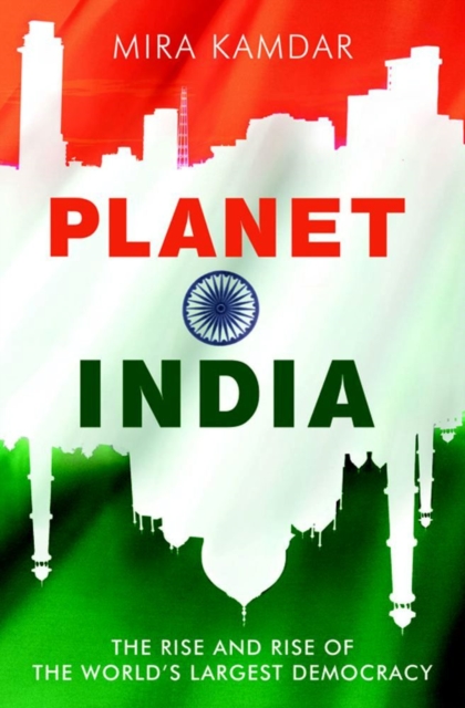 Planet India : The Turbulent Rise of the World's Largest Democracy, EPUB eBook